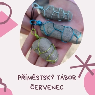 PŘÍMĚSTSKÝ TÁBOR s drátováním v červenci